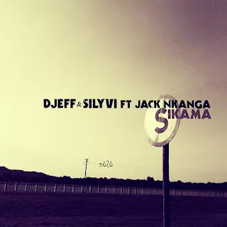 Djeff & Silyvi feat Jack Nkanga - Sikama