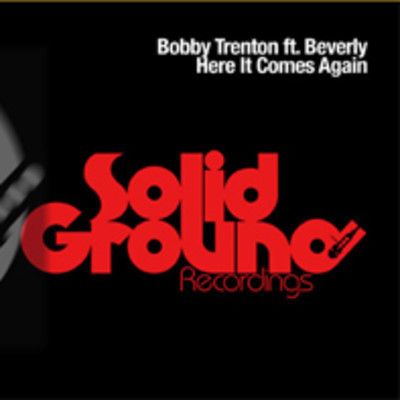 Bobby Trenton feat Beverly - Here It Comes Again