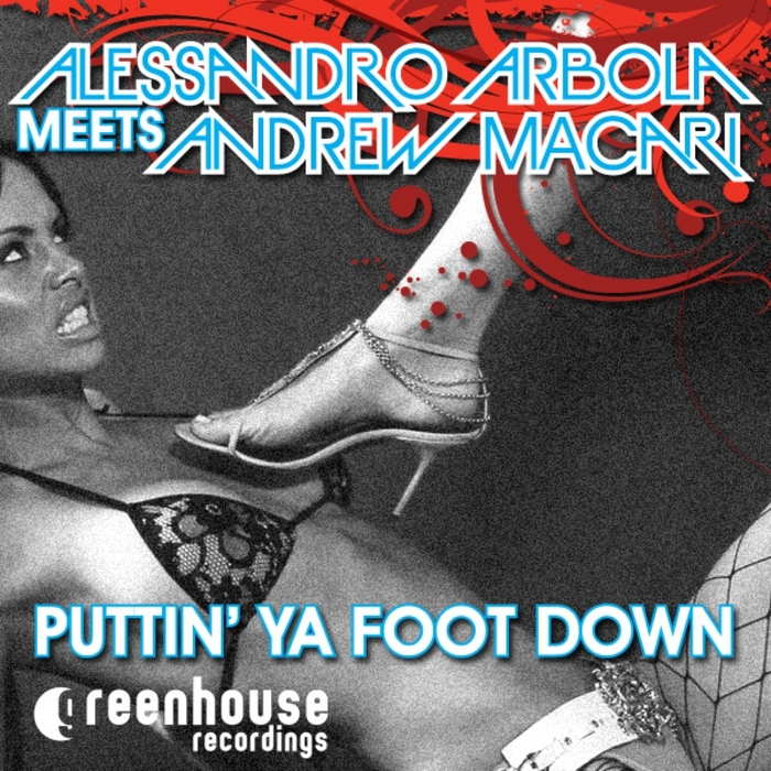 Alessandro Arbola Meets Andrew Macari - Puttin Ya Foot Down
