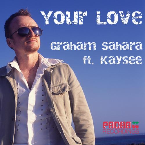Graham Sahara, Kaysee - Your Love