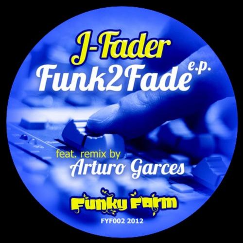 J-Fader - Funk 2 Fade EP