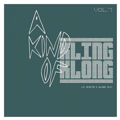VA - A Kind Of Kling Klong Vol. 7