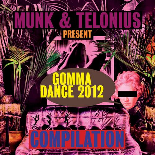 VA - Gomma Dance 2012 presented by Munk & Telonius
