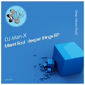 DJ Man-X - Miami Soul Deeper / Things EP