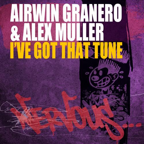 Alex Muller, Airwin Granero - I've Got That Tune