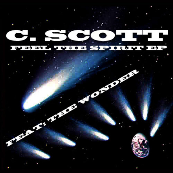 C. Scott - Feel The Spirit EP