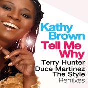 Kathy Brown - Tell Me Why (Incl. Terry Hunter Remix)