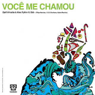 Djeff Afrozila & Alias Rythm feat Bzb - Voce Me Chamou (Incl Remixes By Filipe Narciso, DJ Alpha, The VOS Bros & Marco Amadeo)