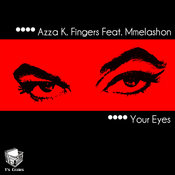 Azza K. Fingers feat. Mmelashon - Your Eyes