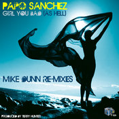 Papo Sanchez - Girl You Bad (As Hell) Mike Dunn Remixes