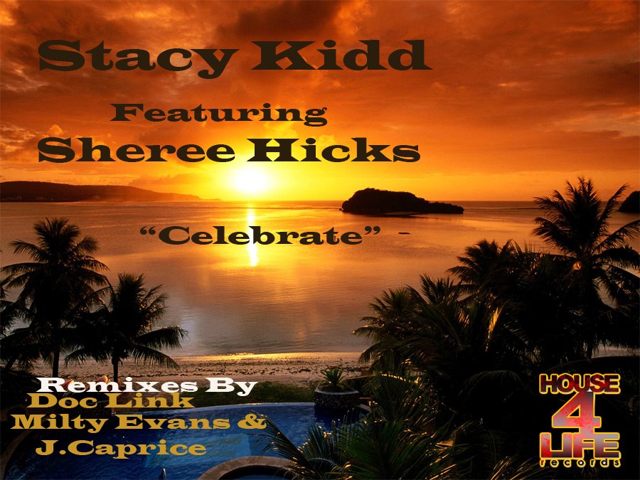 Stacy Kidd feat. Sheree Hicks - Celebrate