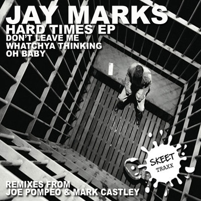 Jay Marks - Hard Times EP
