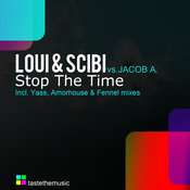 Loui & Scibi vs. Jacob A. - Stop The Time (incl.Yass, Amorhouse & Fennel Mixes)
