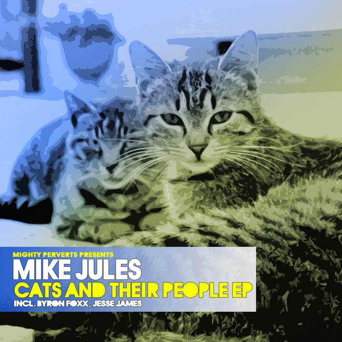 Mike Jules - Cats and Their People EP