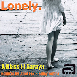 A Klass feat. Saraya - Lonely (Incl. Sonny Fodera & Juliet Fox Remixes)