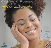 Cajmere & Russoul pres. Ari Lourdes - Love Is You