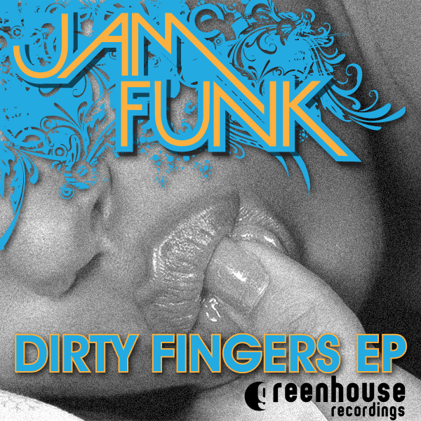 Jam Funk - Dirty Fingers EP