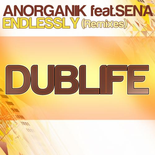 Anorganik, Sena - Endlessly (2012 Mixes)