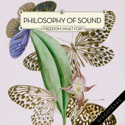 Philosophy Of Sound - Freedom, What For