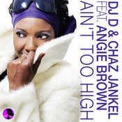 DJD & Chaz Jankel feat. Angie Brown - Ain't Too High