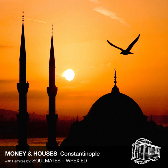 Money & Houses - Constantinople EP