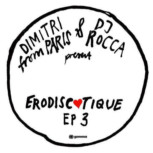 Dimitri From Paris, DJ Rocca - Erodiscotique EP3
