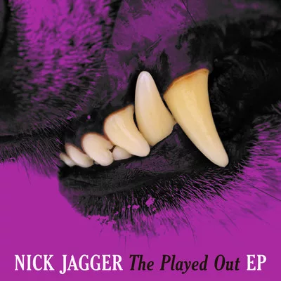 Nick Jagger - The Played Out EP
