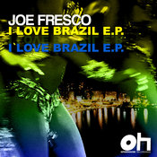 Joe Fresco - I Love Brazil EP