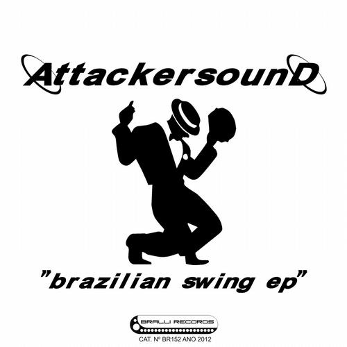 Attackersound - Brazilian Swing EP
