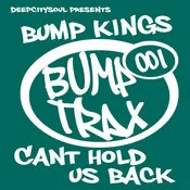 Deep City Soul pres. Bump Kings - Cant Hold Us Back