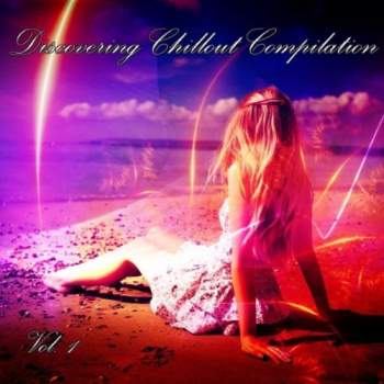 VA - Discovering Chillout Compilation Vol.1 (2012)