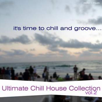 VA - Ultimate Chill House Collection Vol 2