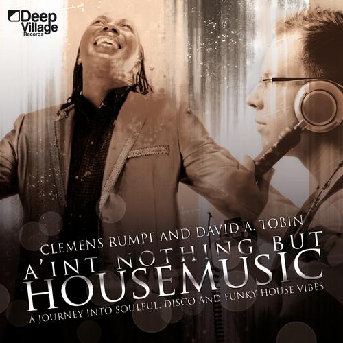 Clemens Rumpf, David A. Tobin - A'int Nothing But Housemusic