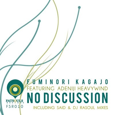 Fuminori Kagajo feat. Adeniji Heavywind - No Discussion
