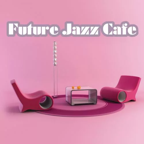VA - Future Jazz Cafe