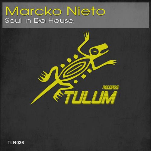 Marcko Nieto - Soul In Da House