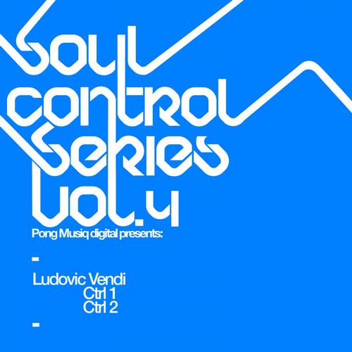 Ludovic Vendi - Soul Control Series Vol. 4