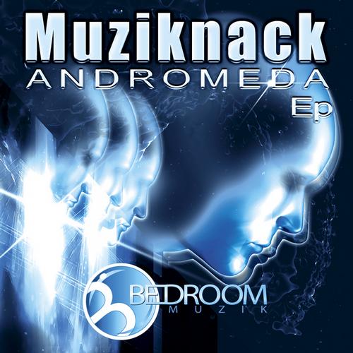 Muziknack - Andromeda EP