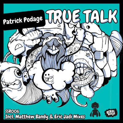 Patrick Podage - True Talk (Incl. Matthew Bandy & Eric Jadi Mixes)