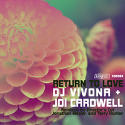 DJ Vivona & Joi Cardwell - Return To Love (Incl. Directors Cut, Terry Hunter, & Jonanthan Meyers Mixes)