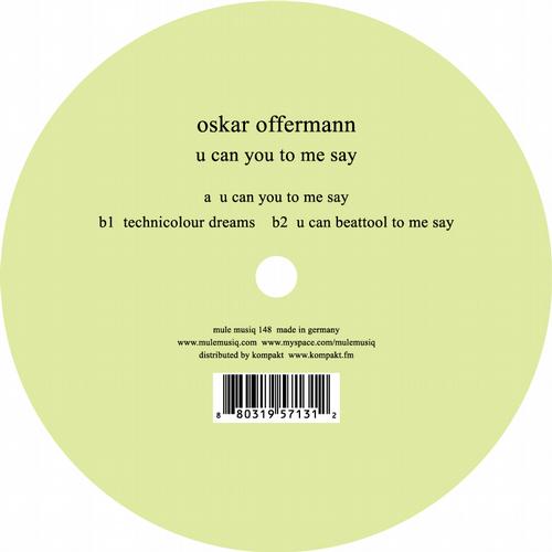 Oskar Offermann - U Can You To Me Say