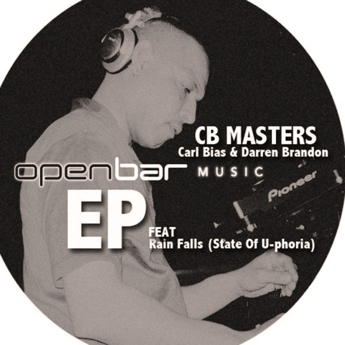 CB Masters - Carl Bias,Darren Brandon - Rain Falls (Remixes)