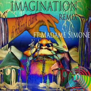 DJ Roland Clark feat. Madame Simone - Imagination