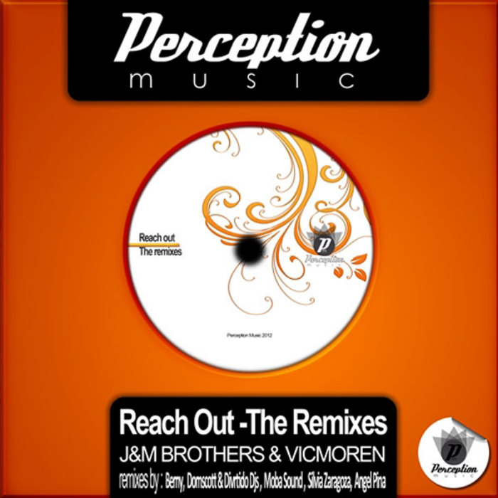 J&M Brothers & Vicmoren - Reach Out: The Remixes (Incl. Berny & Silvia Zaragoza Mixes)