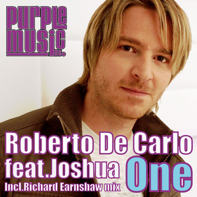 Roberto De Carlo feat Joshua - One (Incl. Richard Earnshaw Mixes)