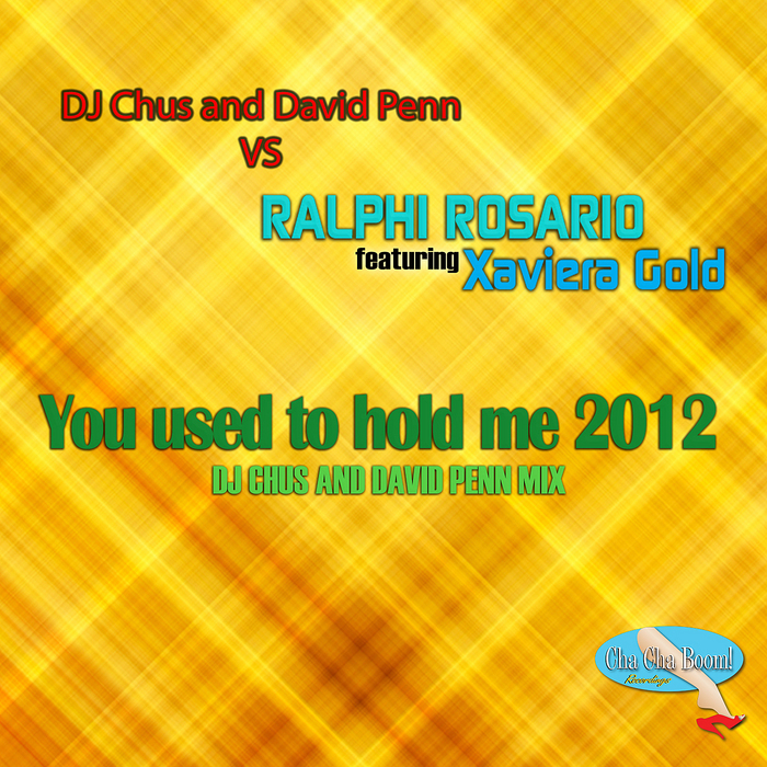 Ralphi Rosario feat. Xaviera Gold - You Used To Hold Me