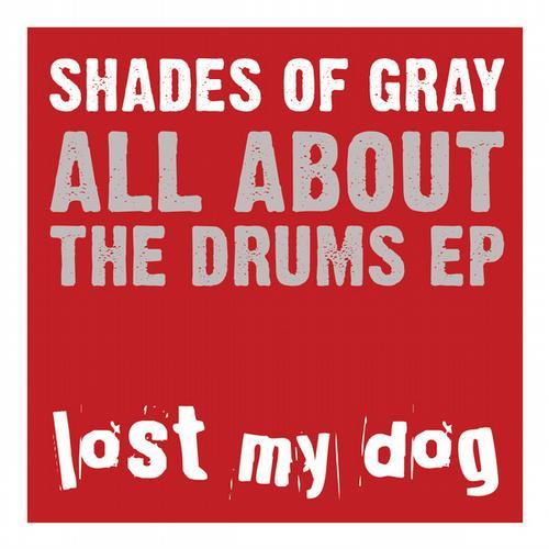 Shades Of Gray - All About The Drums EP