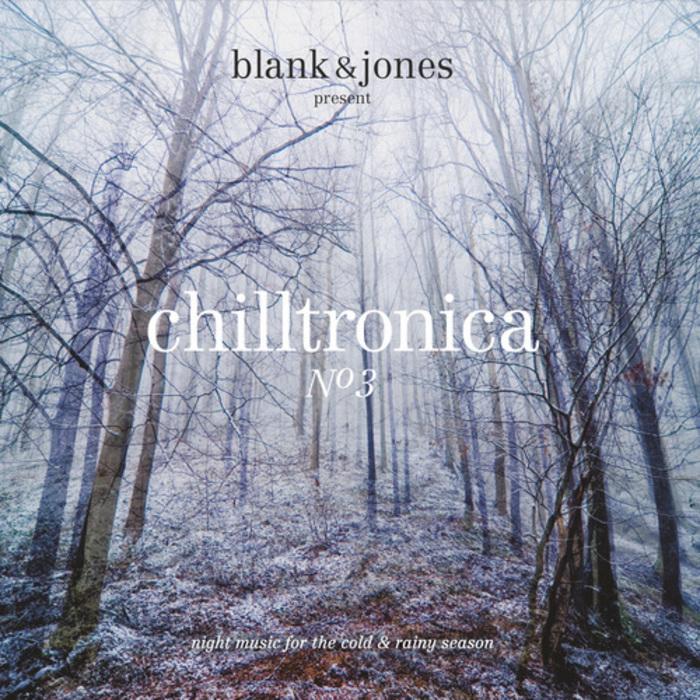 VA - Blank & Jones Presents Chilltronica No.3