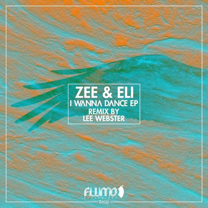 Zee & Eli - I Wanna Dance EP