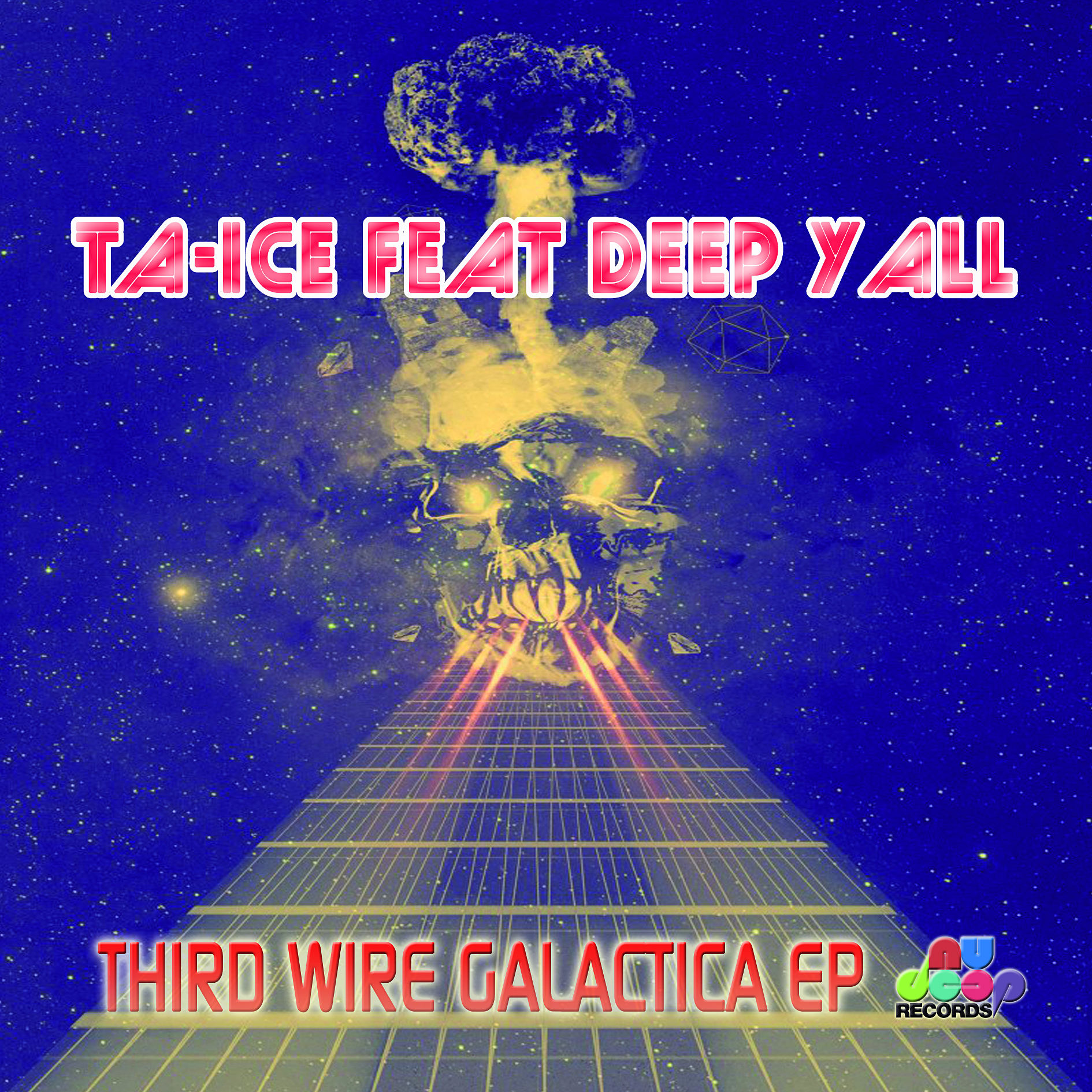 Ta-Ice feat. Deep Y'All - Third Wire Galactica EP